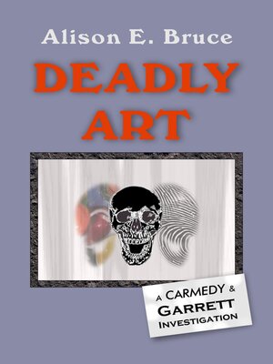 cover image of Deadly Art (Book 3 Carmedy & Garrett Mystery series)